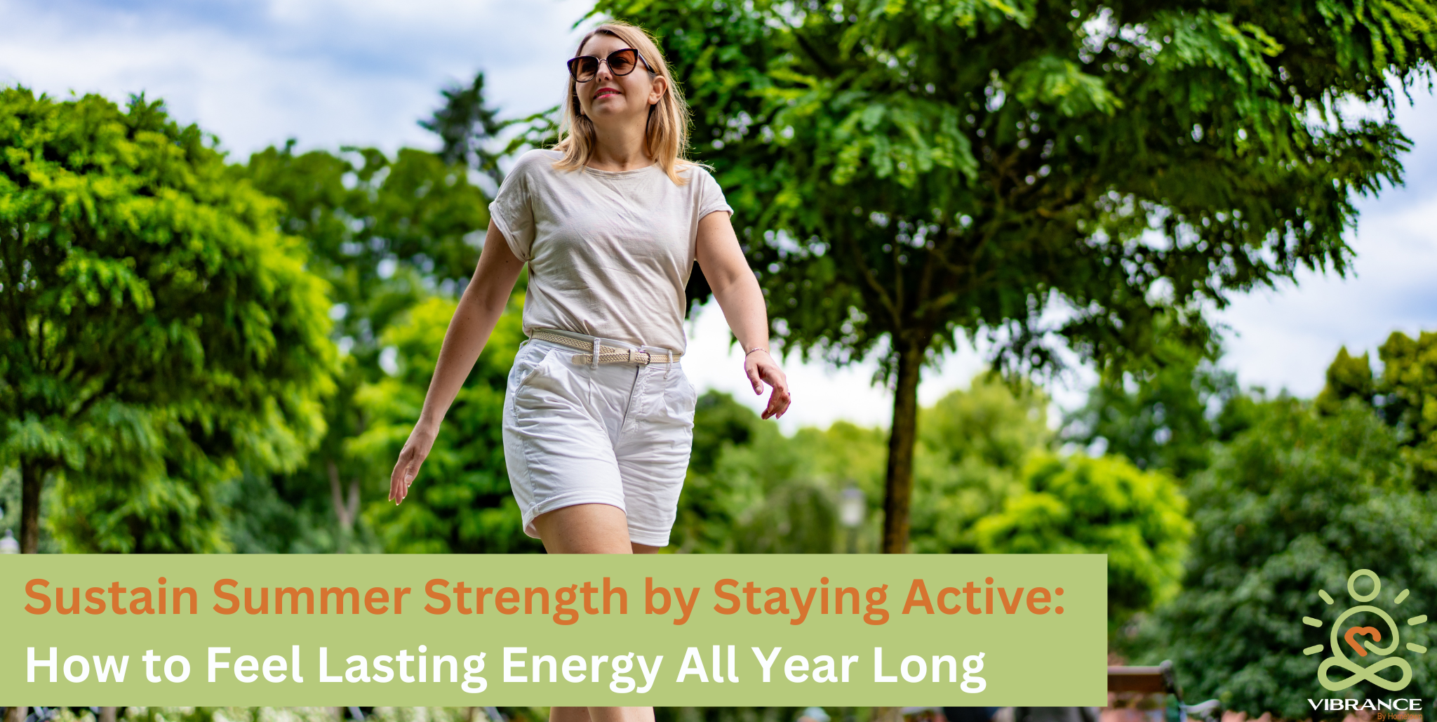 Woman walking in sun on summer day. Activity is a key to how to feel long-lasting energy all year round.